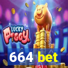 664 bet